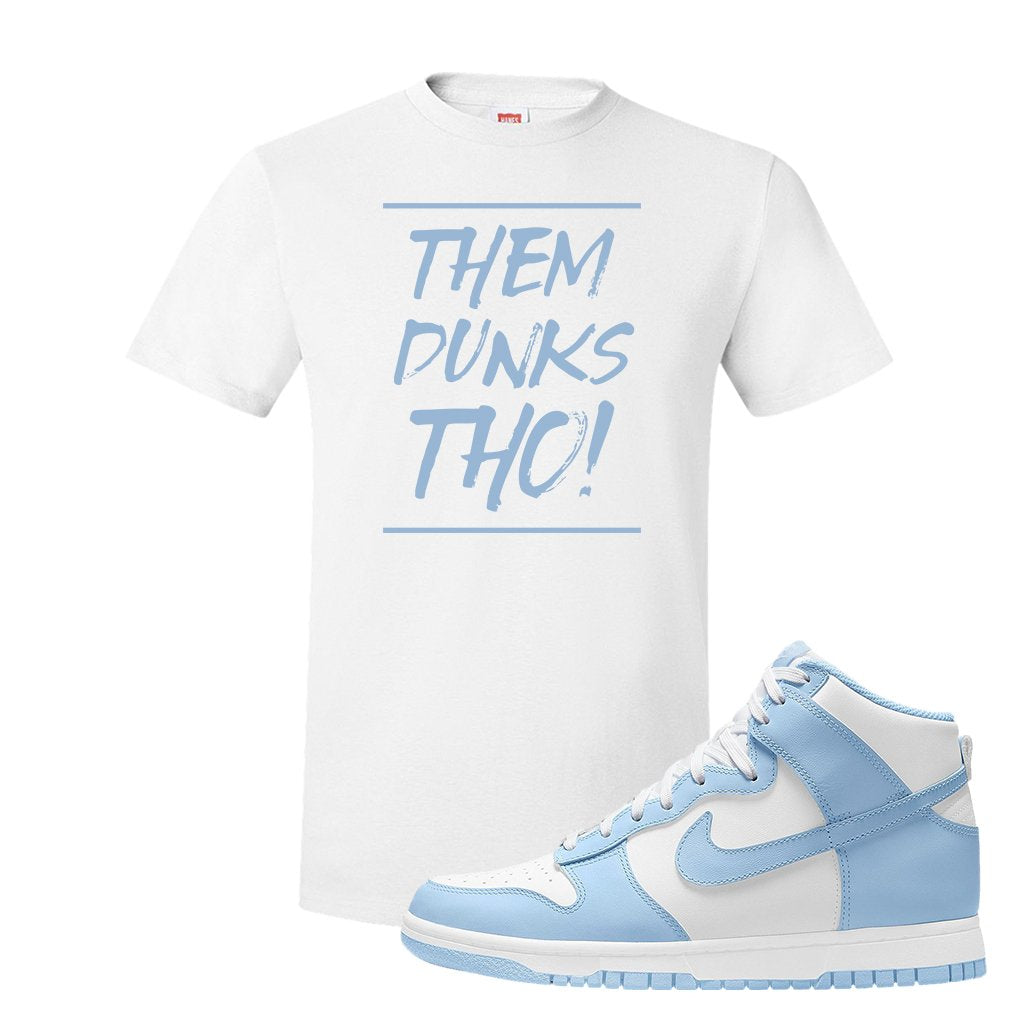 Aluminum High Dunks T Shirt | Them Dunks Tho, White
