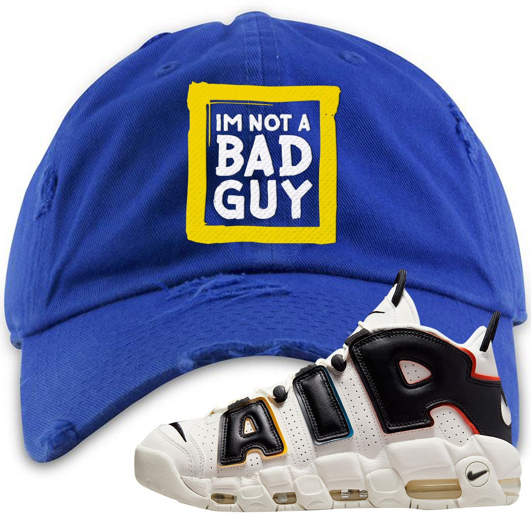 Multicolor Uptempos Distressed Dad Hat | I'm Not A Bad Guy, Royal Blue