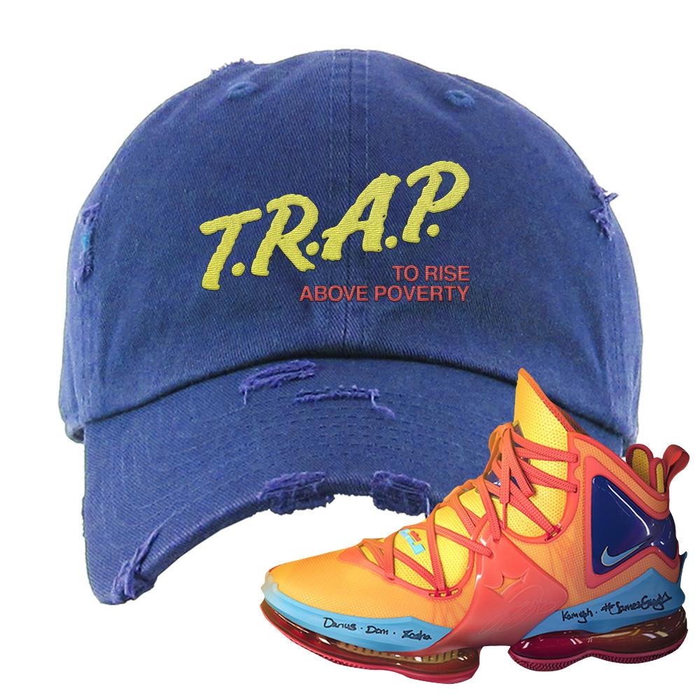 Lebron 19 Tune Squad Distressed Dad Hat | Trap To Rise Above Poverty, Navy Blue