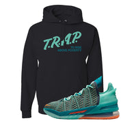 Lebron 18 We Are Family Hoodie | Trap To Rise Above Poverty, Black