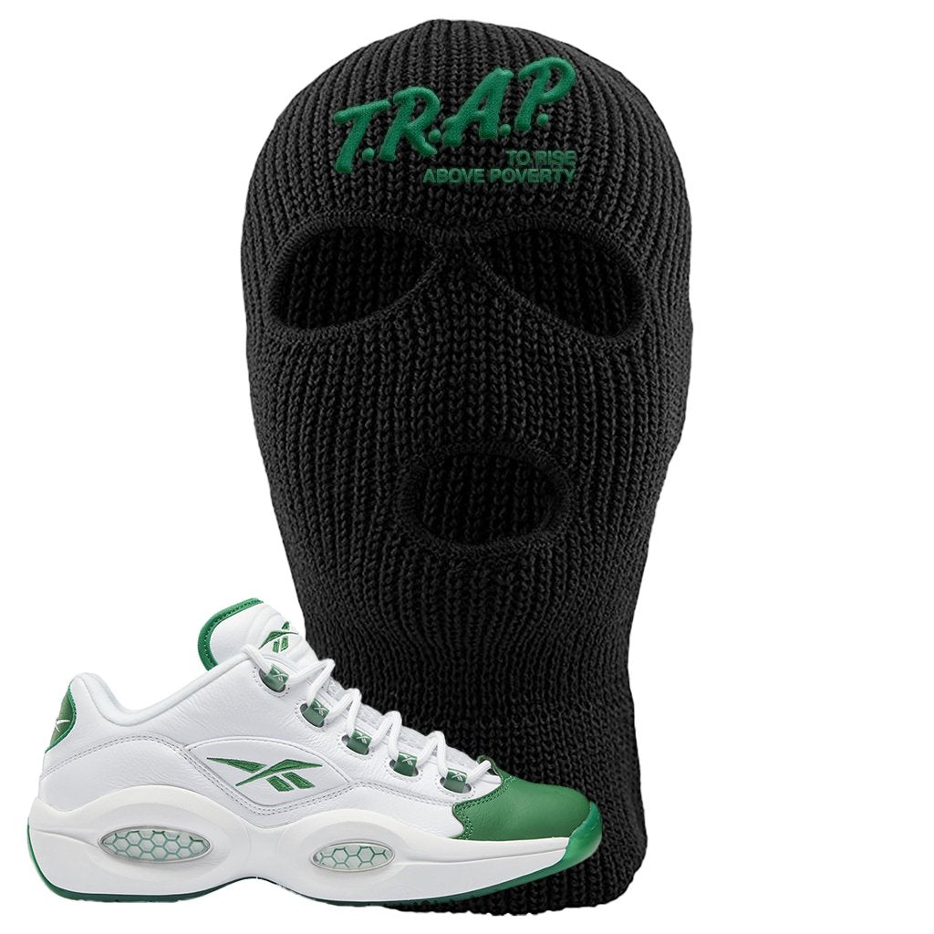 Question Low Green Toe Ski Mask | Trap To Rise Above Poverty, Black