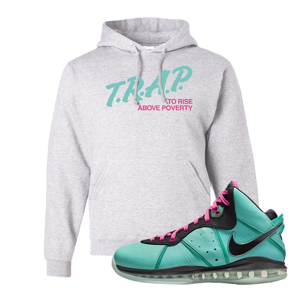 South Beach Bron 8s Hoodie | Trap To Rise Above Poverty, Ash