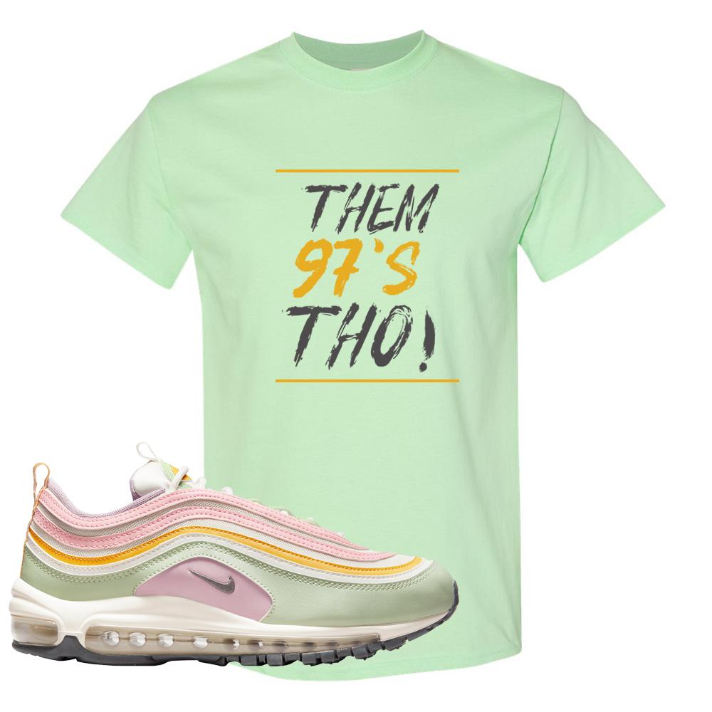 Pastel 97s T Shirt | Them 97's Tho, Mint