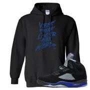 Racer Blue 5s Hoodie | Vibes Speak Louder Than Words, Black