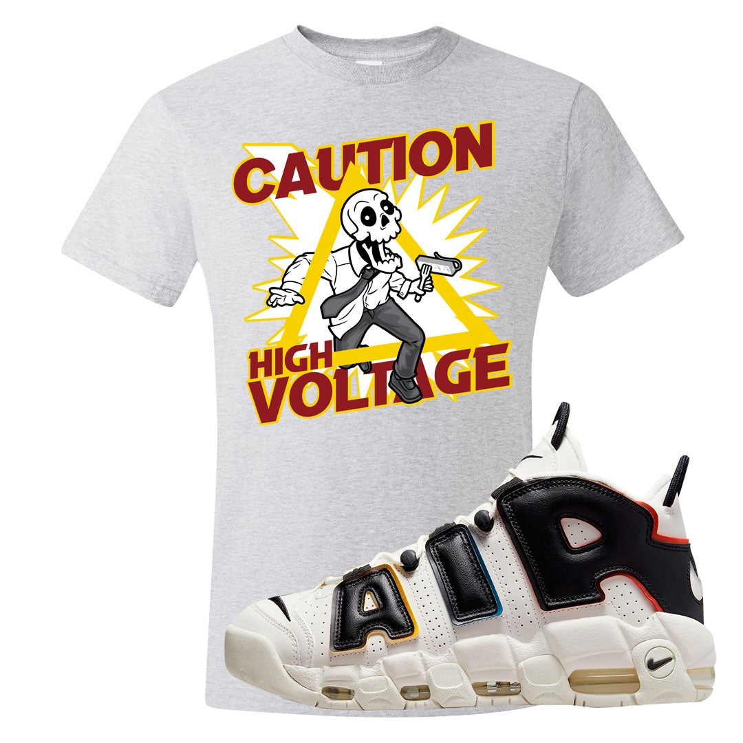 Multicolor Uptempos T Shirt | Caution High Voltage, Ash