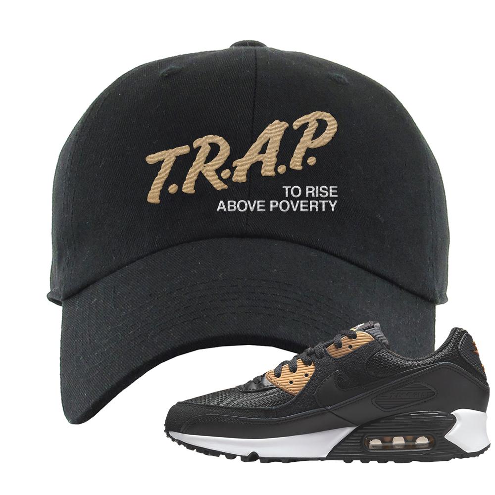 Air Max 90 Black Old Gold Dad Hat | Trap To Rise Above Poverty, Black