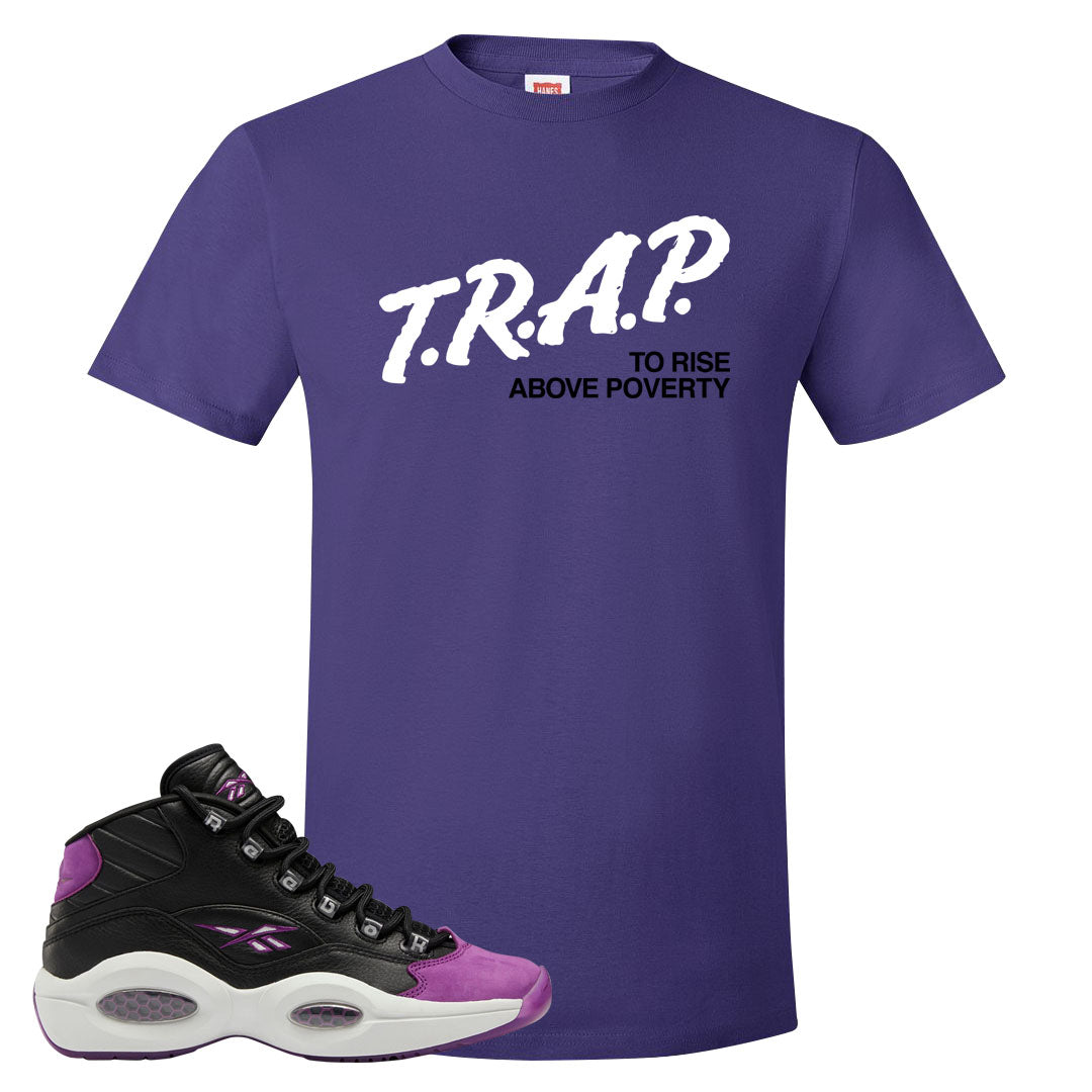 Eggplant Mid Questions T Shirt | Trap To Rise Above Poverty, Purple