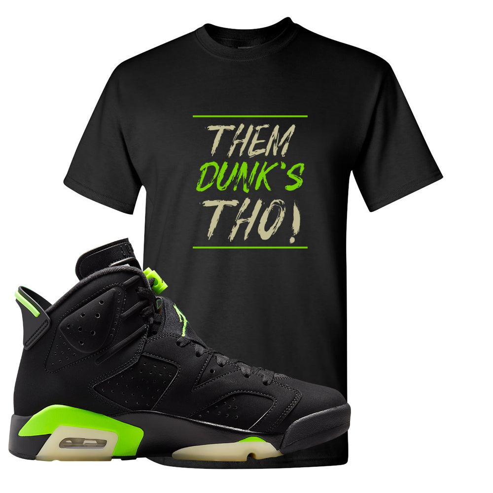 Electric Green 6s T Shirt | Them Dunks Tho, Black