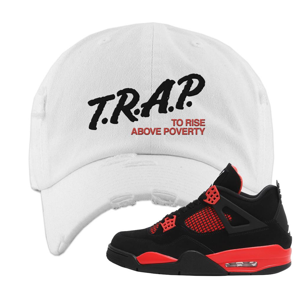 Red Thunder 4s Distressed Dad Hat | Trap To Rise Above Poverty, White