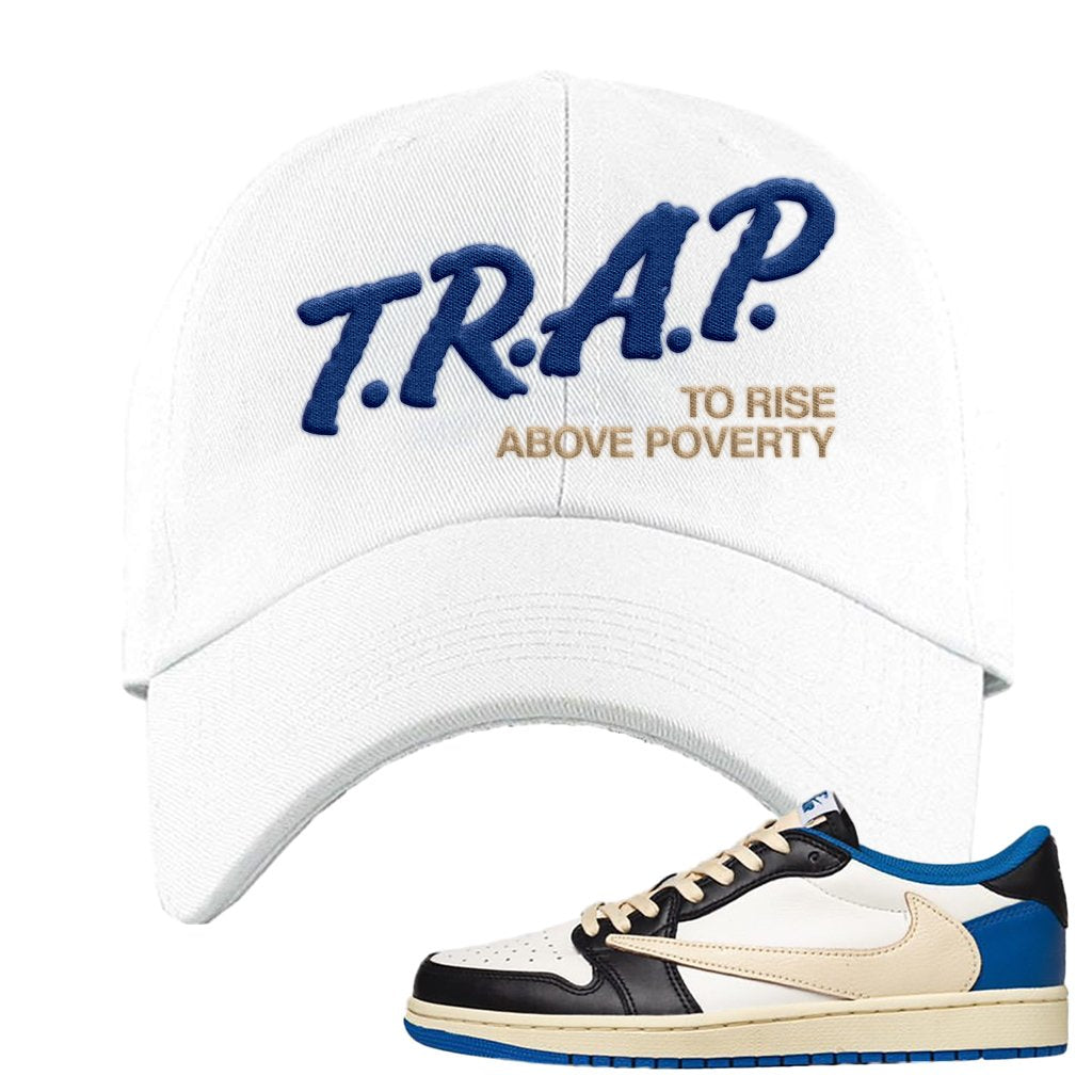 Sail Black Military Blue Shy Pink Low 1s Dad Hat | Trap To Rise Above Poverty, White
