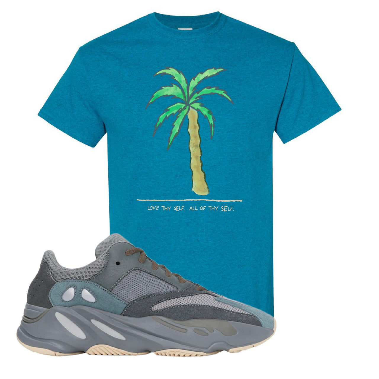 Yeezy Boost 700 Teal Blue Love Thyself Palm Antique Saphire Sneaker Hook Up T-Shirt