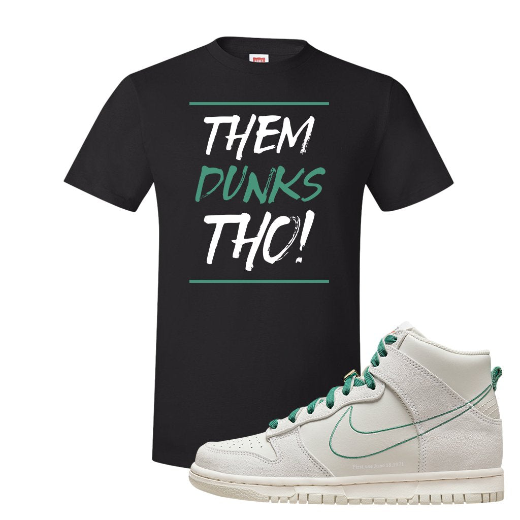 First Use High Dunks T Shirt | Them Dunks Tho, Black