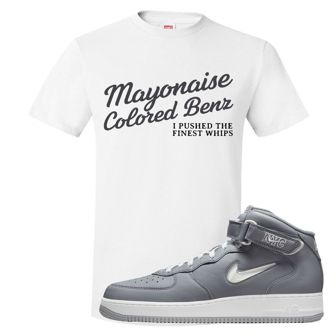 Cool Grey NYC Mid AF1s T Shirt | Mayonaise Colored Benz, White