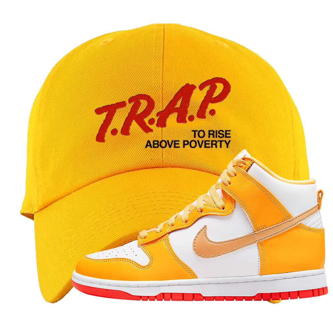 Yellow Gold Orange High Dunks Dad Hat | Trap To Rise Above Poverty, Gold