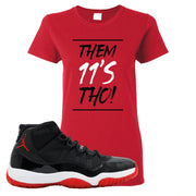 Jordan 11 Bred Them 11s Tho! Red Sneaker Hook Up Women's T-Shirt