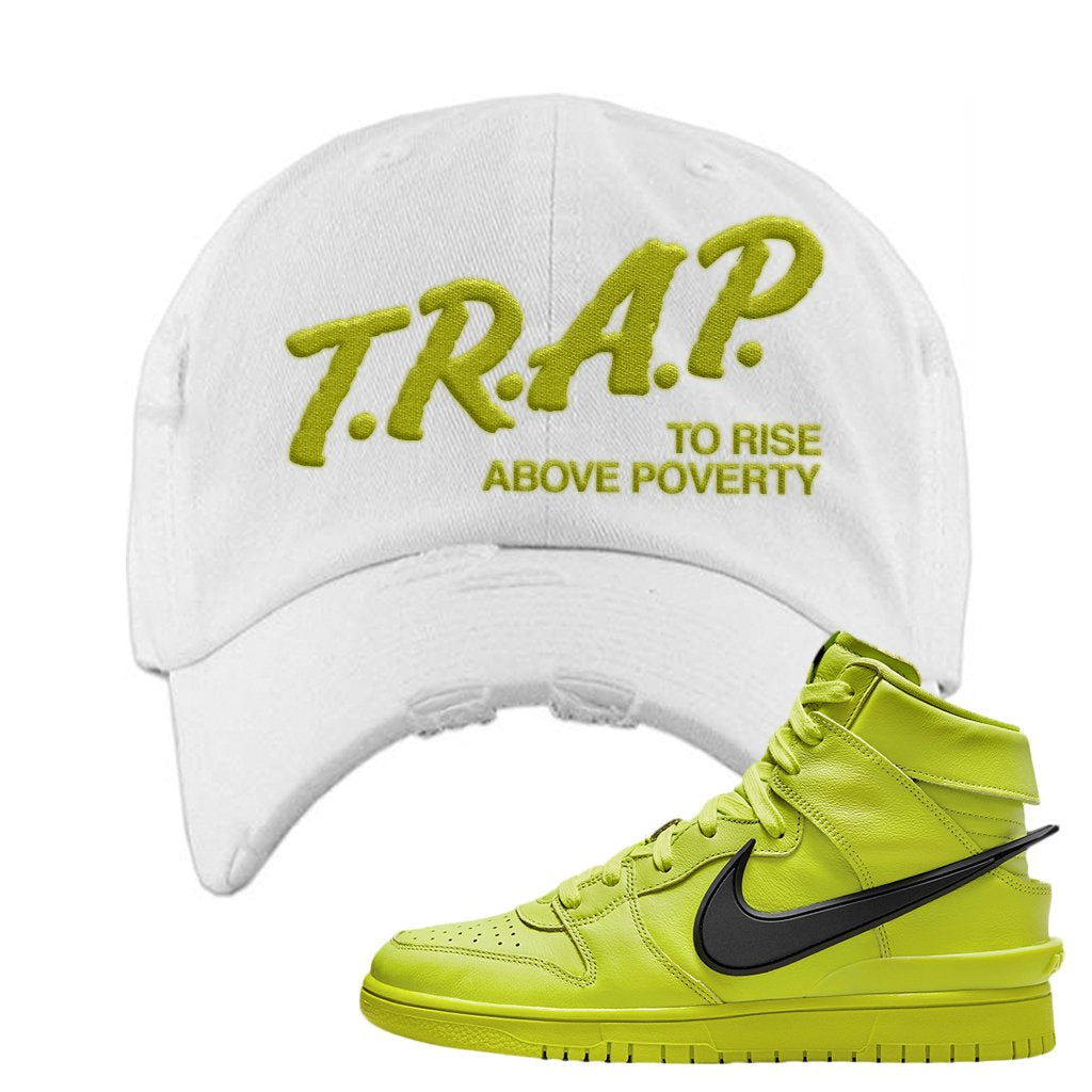 Atomic Green High Dunks Distressed Dad Hat | Trap To Rise Above Poverty, White