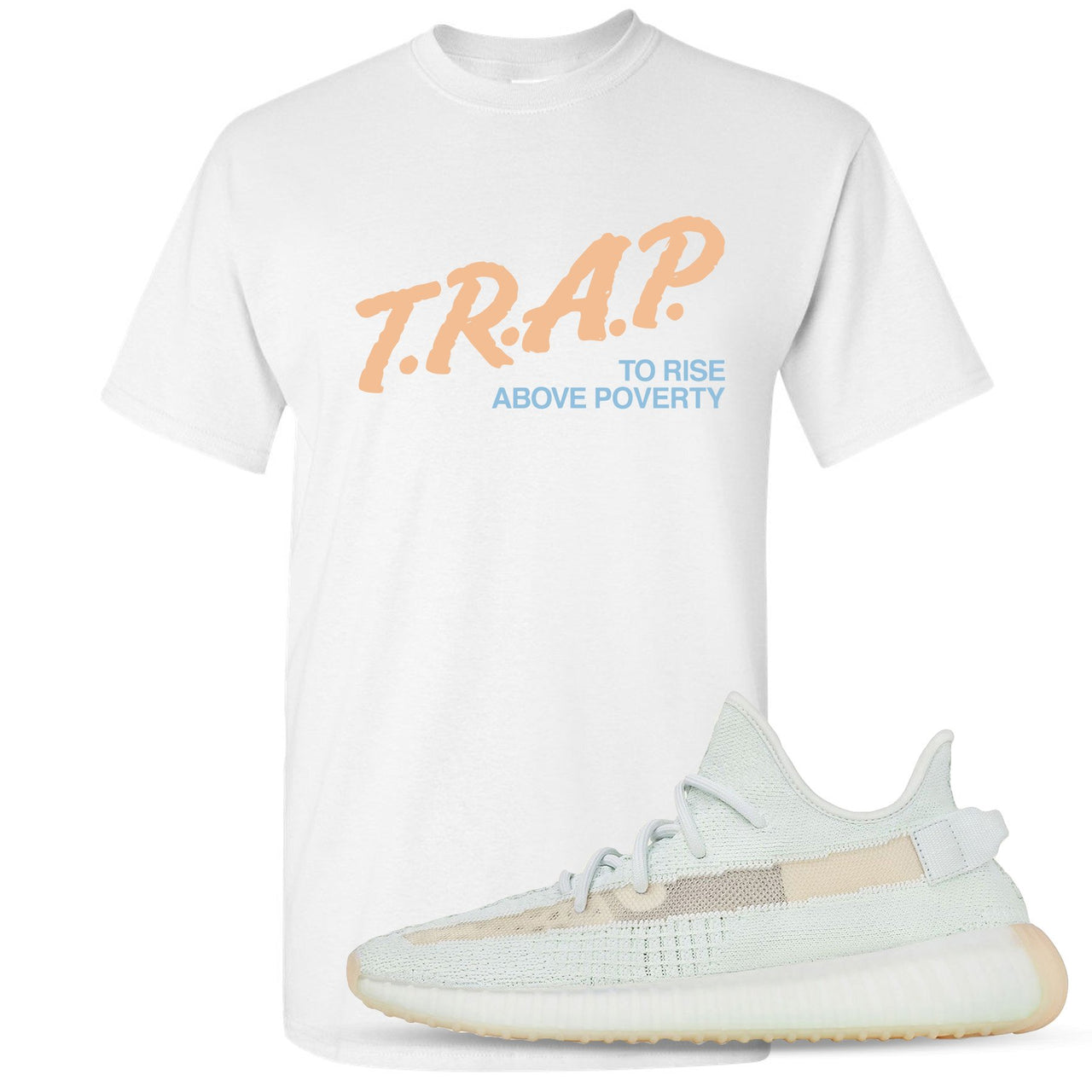 Hyperspace 350s T Shirt | Trap Rise Above Poverty, White
