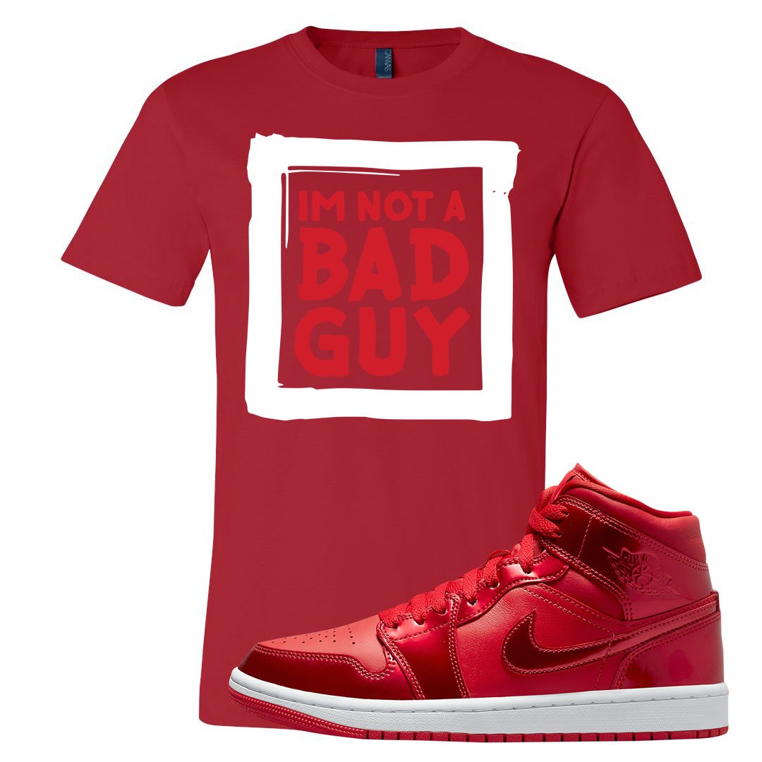 University Red Pomegranate Mid 1s T Shirt | I'm Not A Bad Guy, Red