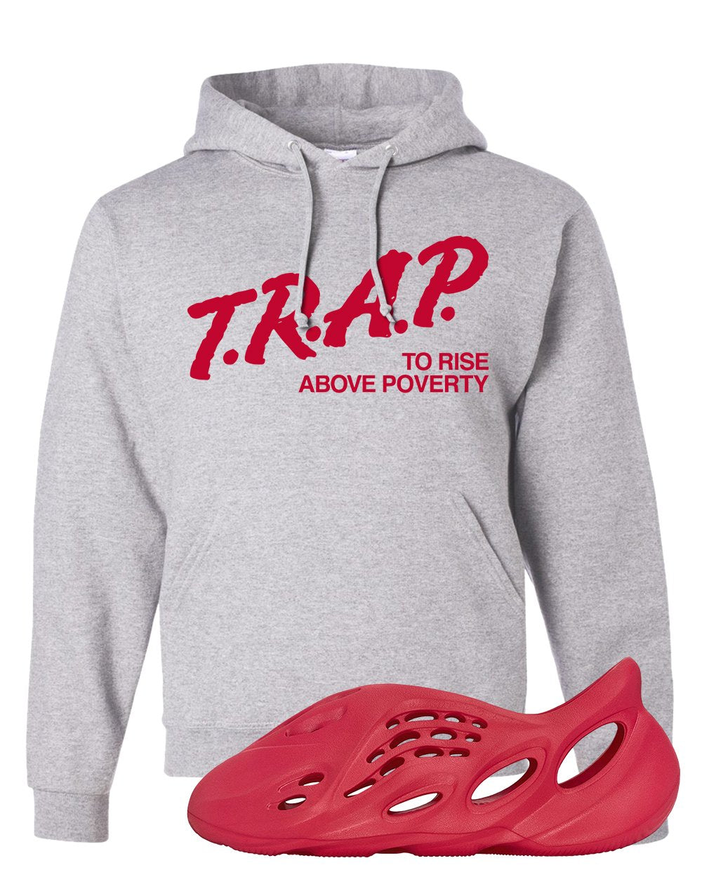 Vermillion Foam Runners Hoodie | Trap To Rise Above Poverty, Ash