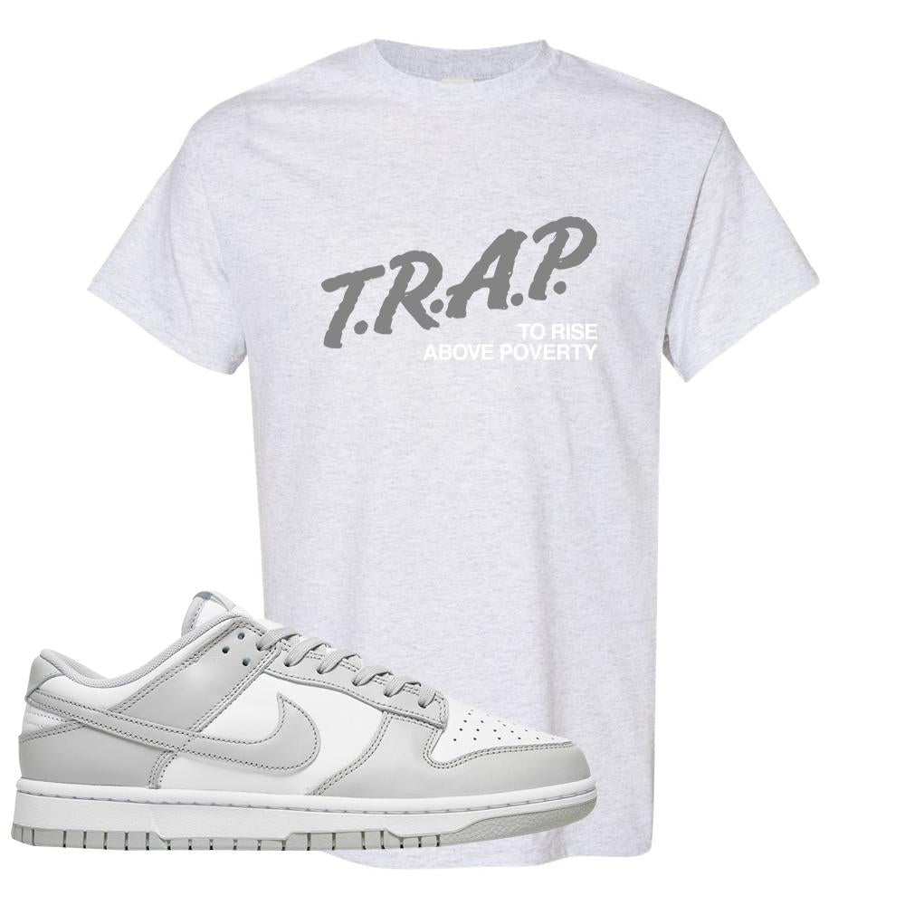 Grey Fog Low Dunks T Shirt | Trap To Rise Above Poverty, Ash