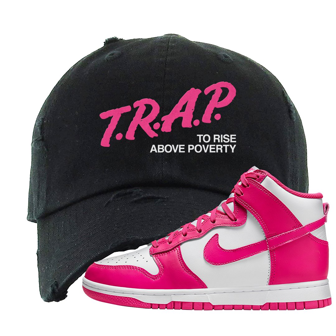 Pink Prime High Dunks Distressed Dad Hat | Trap To Rise Above Poverty, Black