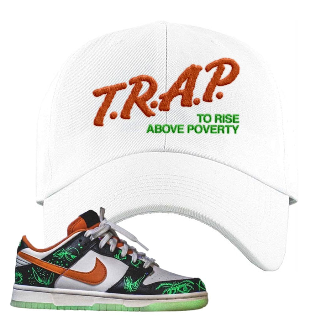 Halloween Low Dunks 2021 Dad Hat | Trap To Rise Above Poverty, White