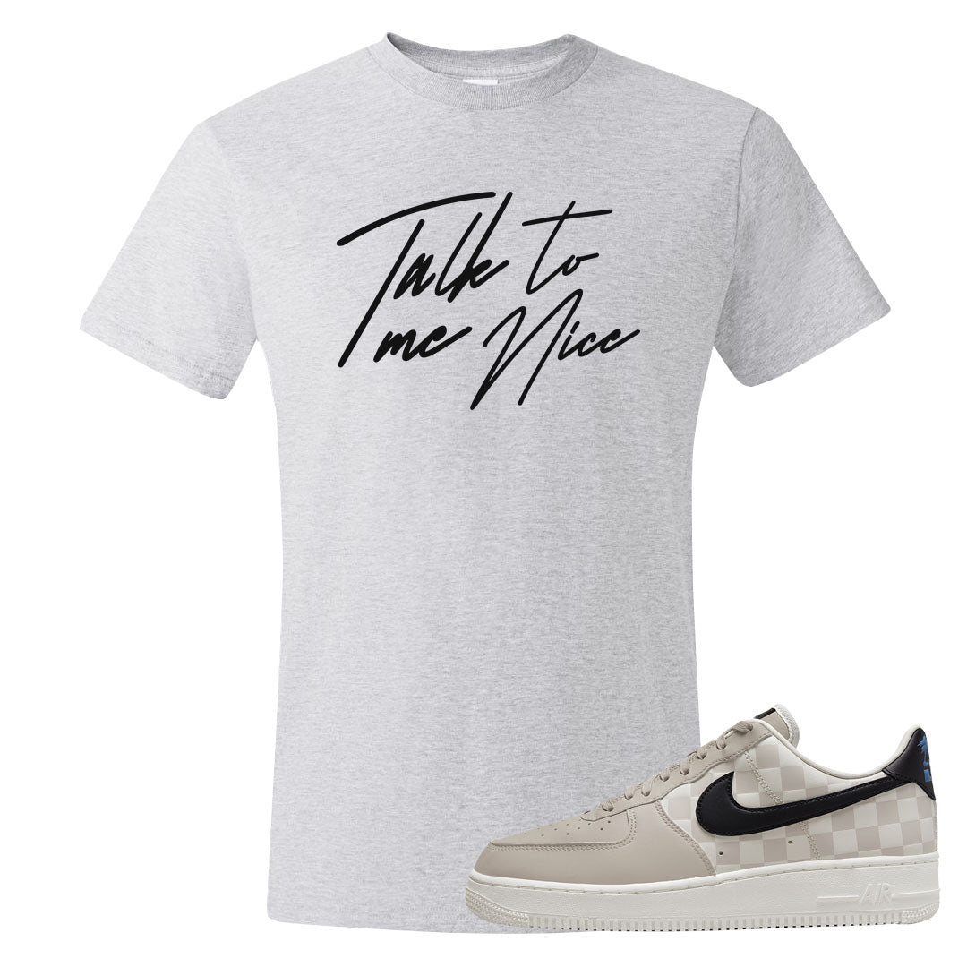 King Day Low AF 1s T Shirt | Talk To Me Nice, Ash