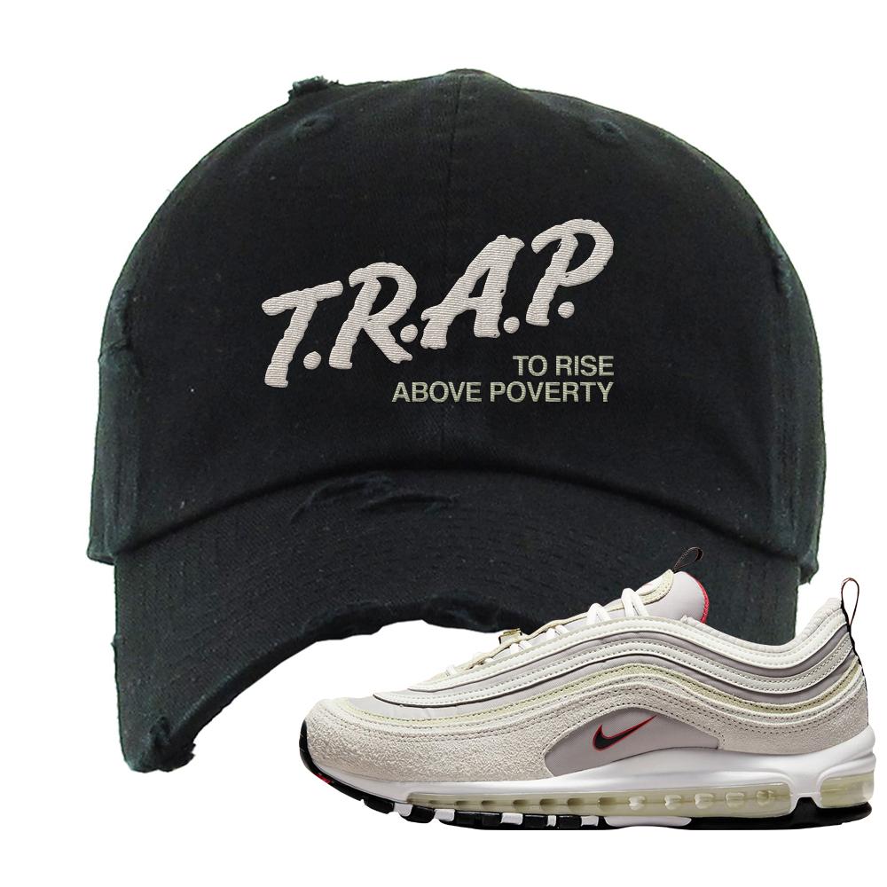 First Use Suede 97s Distressed Dad Hat | Trap To Rise Above Poverty, Black