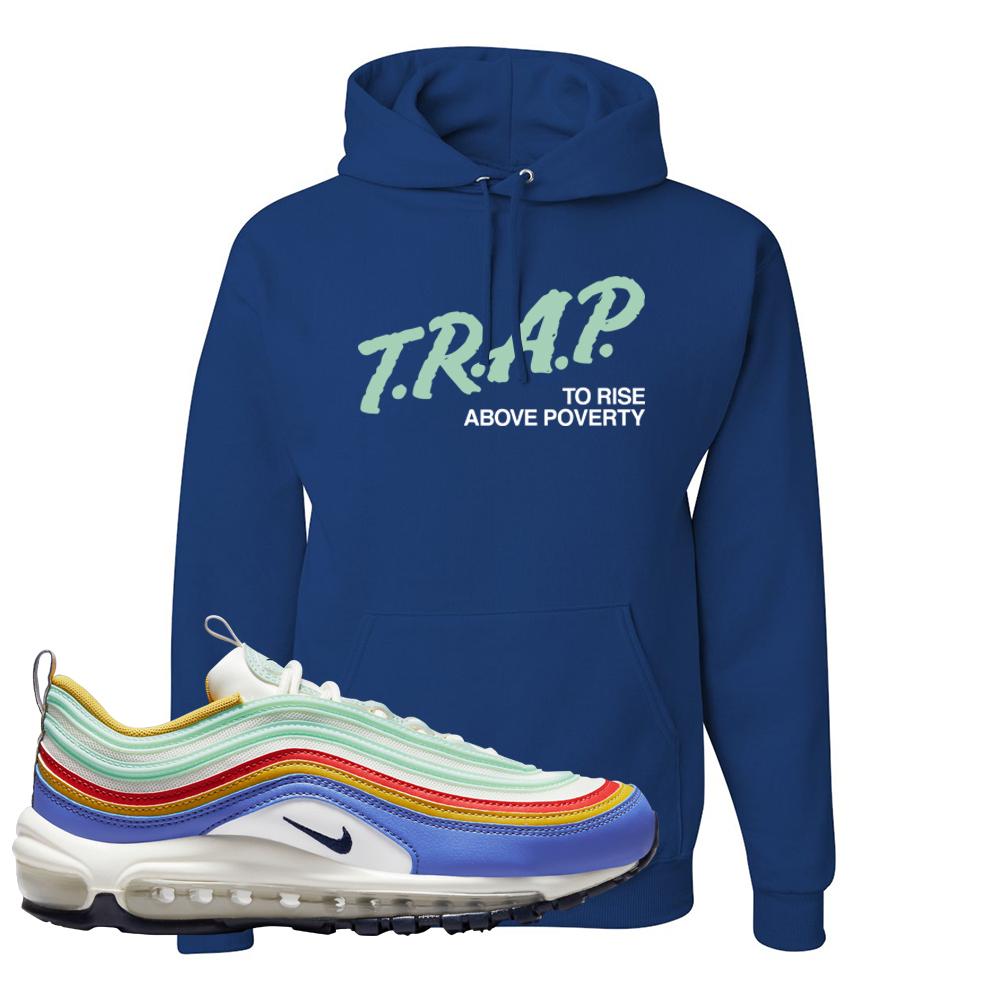 Multicolor 97s Hoodie | Trap To Rise Above Poverty, Royal