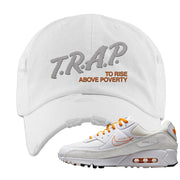 Air Max 90 First Use Orange Distressed Dad Hat | Trap To Rise Above Poverty, White