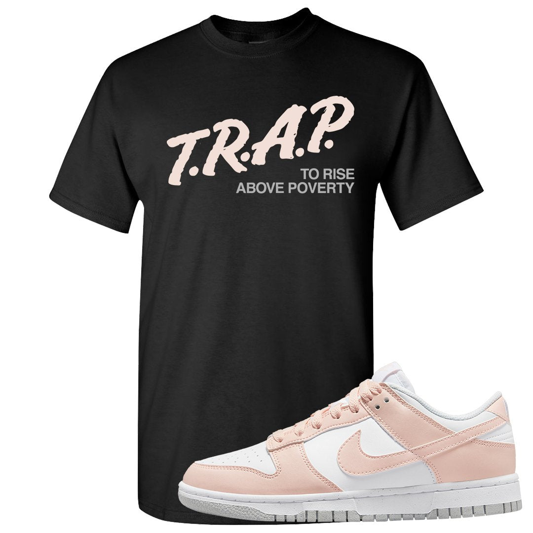 Next Nature Pale Citrus Low Dunks T Shirt | Trap To Rise Above Poverty, Black