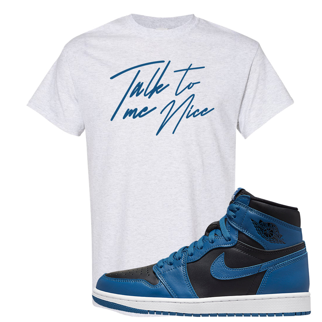 Dark Marina Blue 1s T Shirt | Talk To Me Nice, Ash