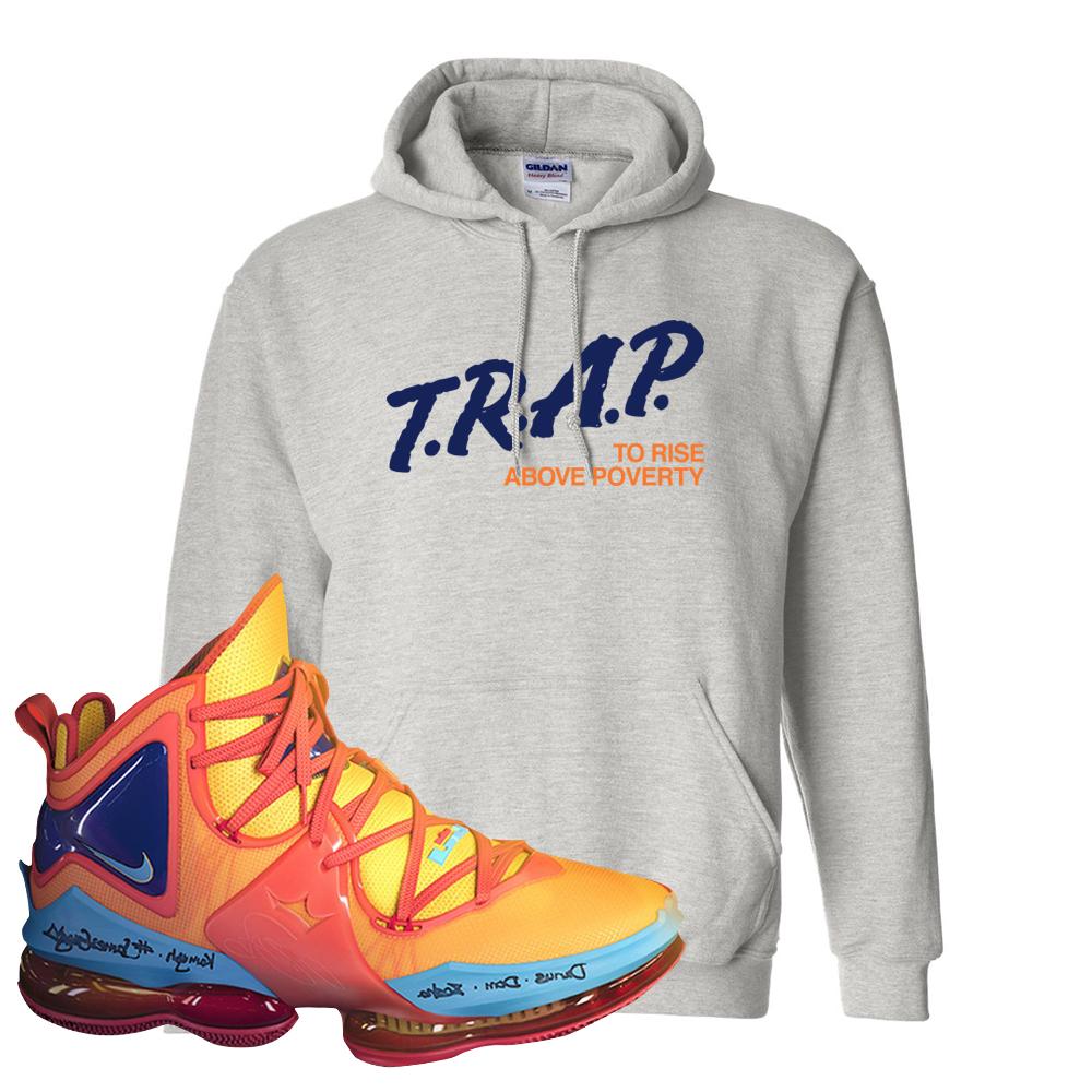Lebron 19 Tune Squad Hoodie | Trap To Rise Above Poverty, Ash