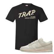 SB Dunk Low Light Bone T Shirt | Trap To Rise Above Poverty, Black