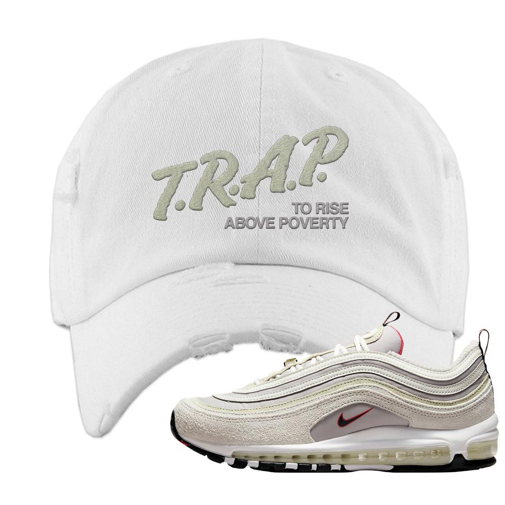 First Use Suede 97s Distressed Dad Hat | Trap To Rise Above Poverty, White