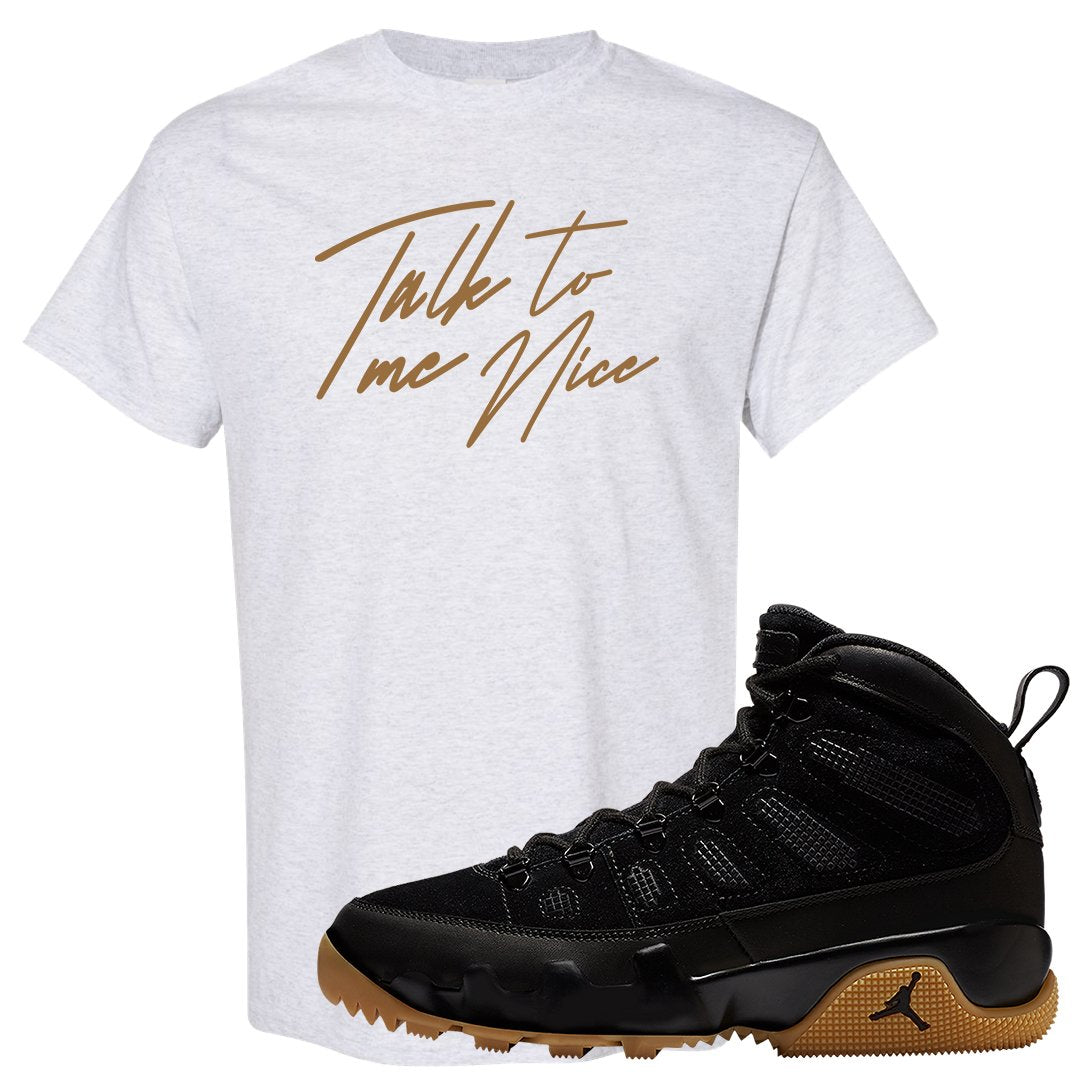 NRG Black Gum Boot 9s T Shirt | Talk To Me Nice, Ash