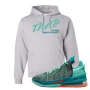 Lebron 18 We Are Family Hoodie | Trap To Rise Above Poverty, Ash