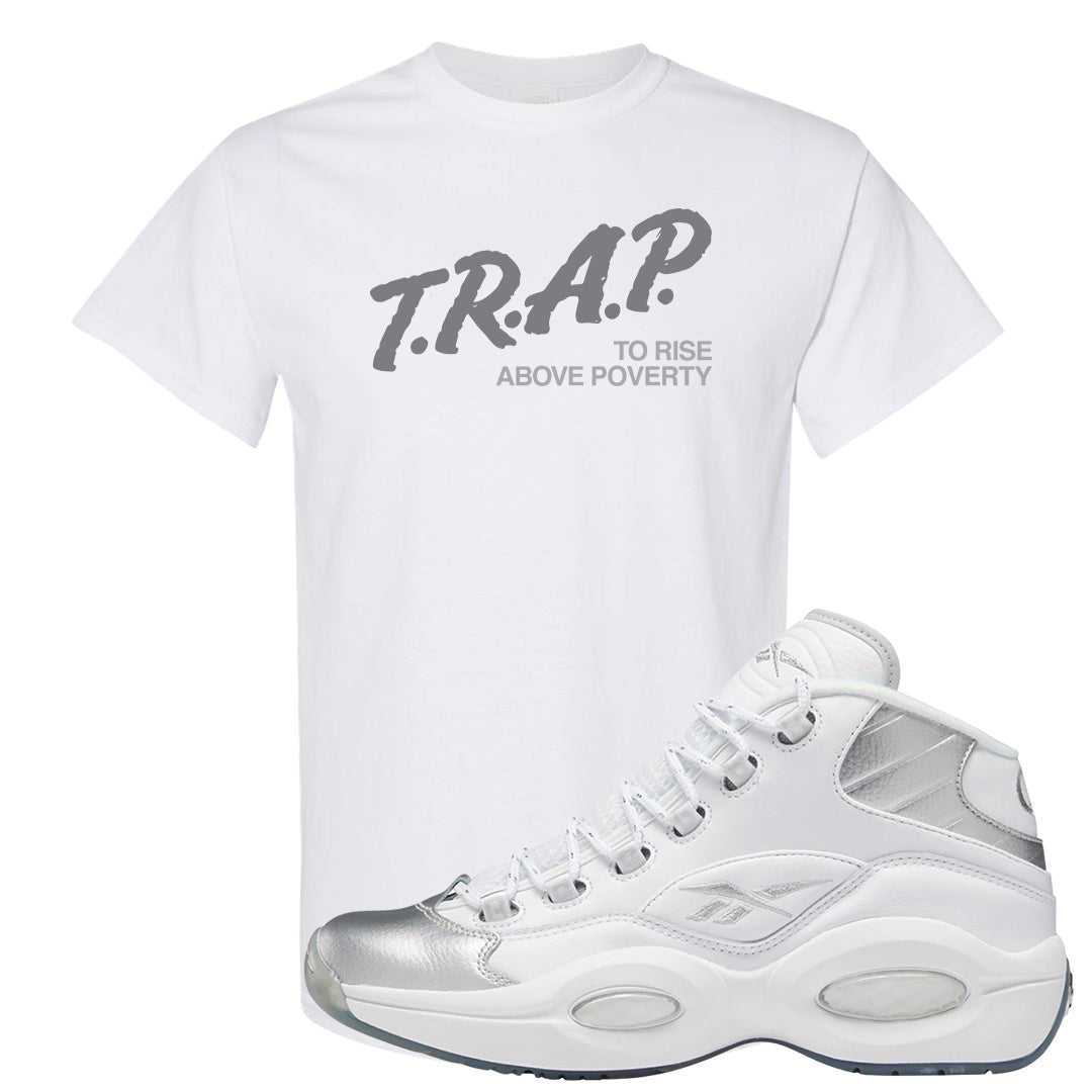 25th Anniversary Mid Questions T Shirt | Trap To Rise Above Poverty, White