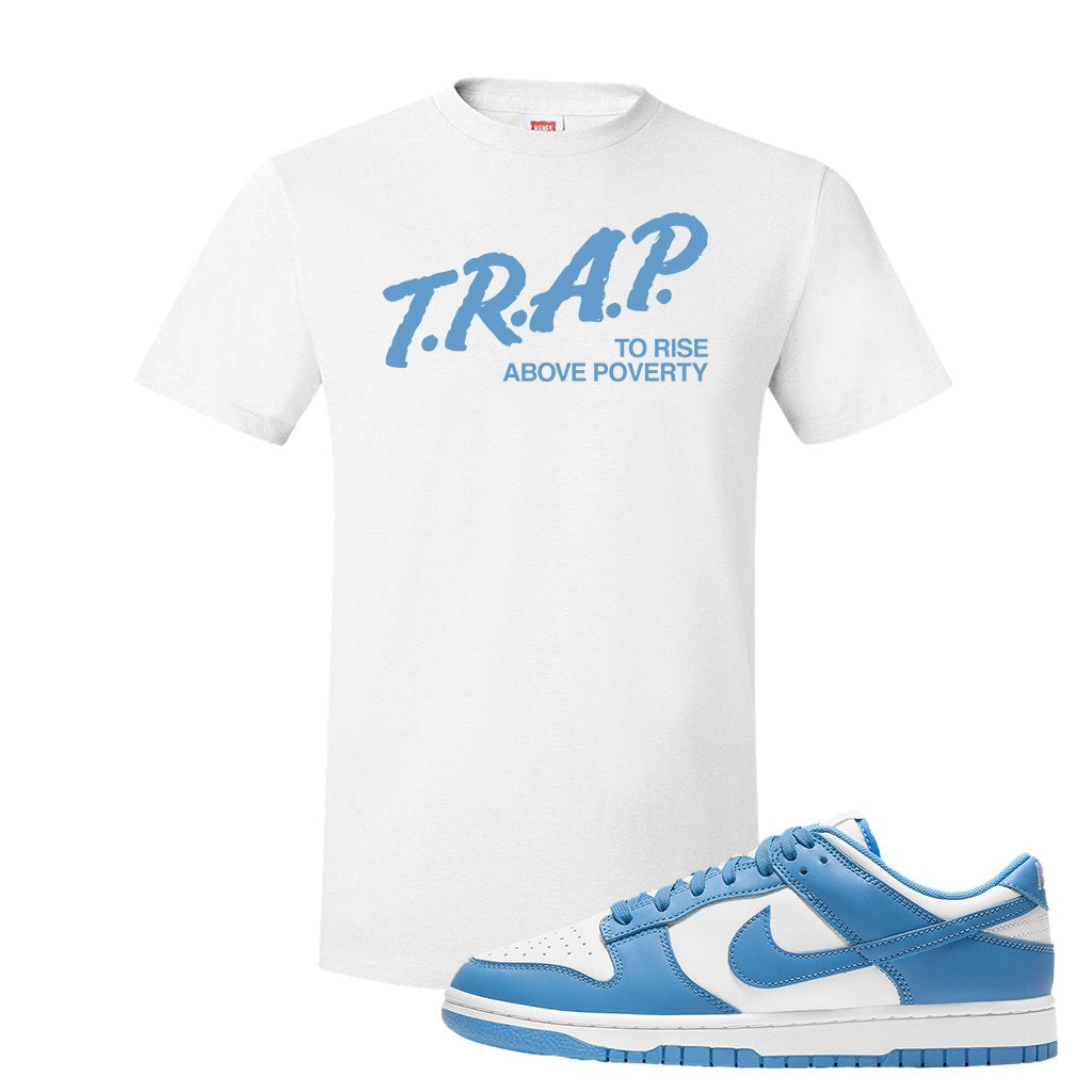 SB Dunk Low University Blue T Shirt | Trap To Rise Above Poverty, White