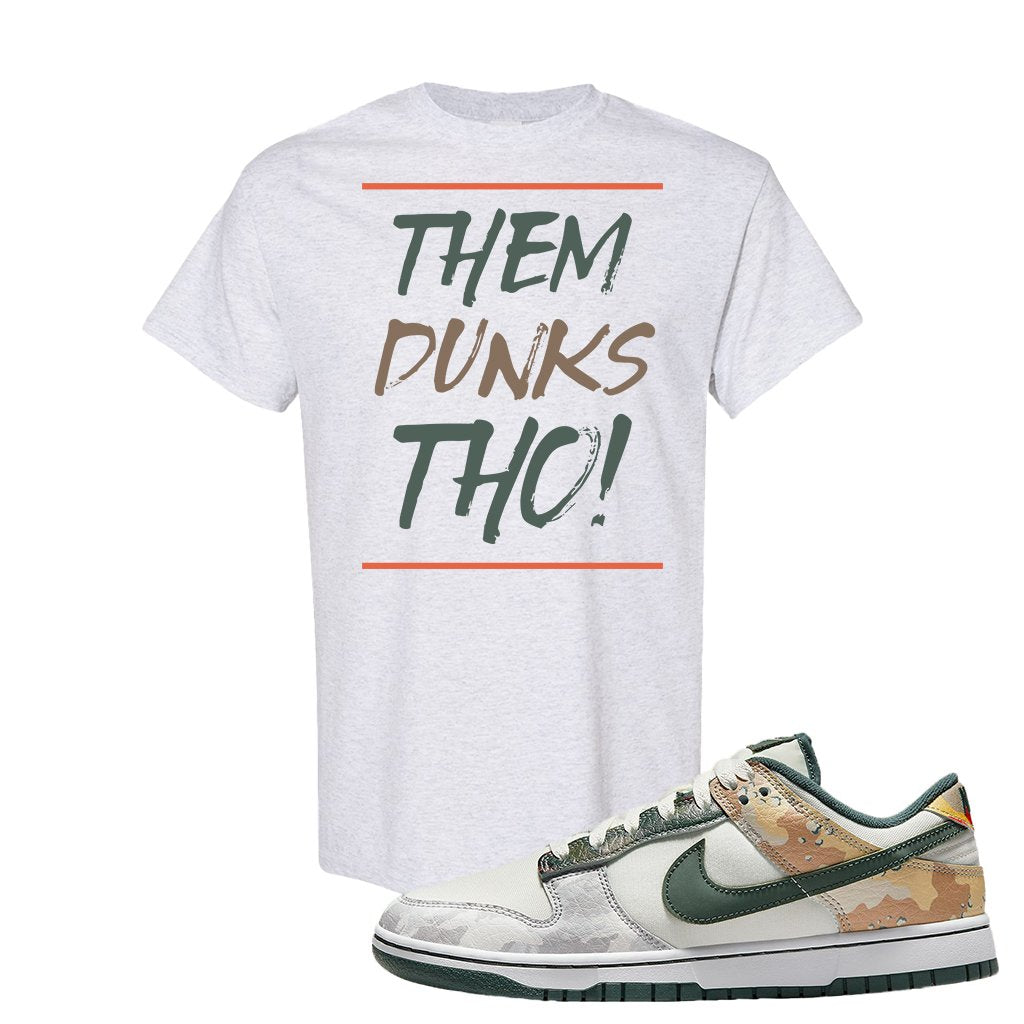 Camo Low Dunks T Shirt | Them Dunks Tho, Ash