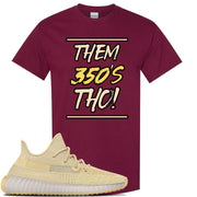 Flax v2 350s T Shirt | Them 350's Tho, Maroon