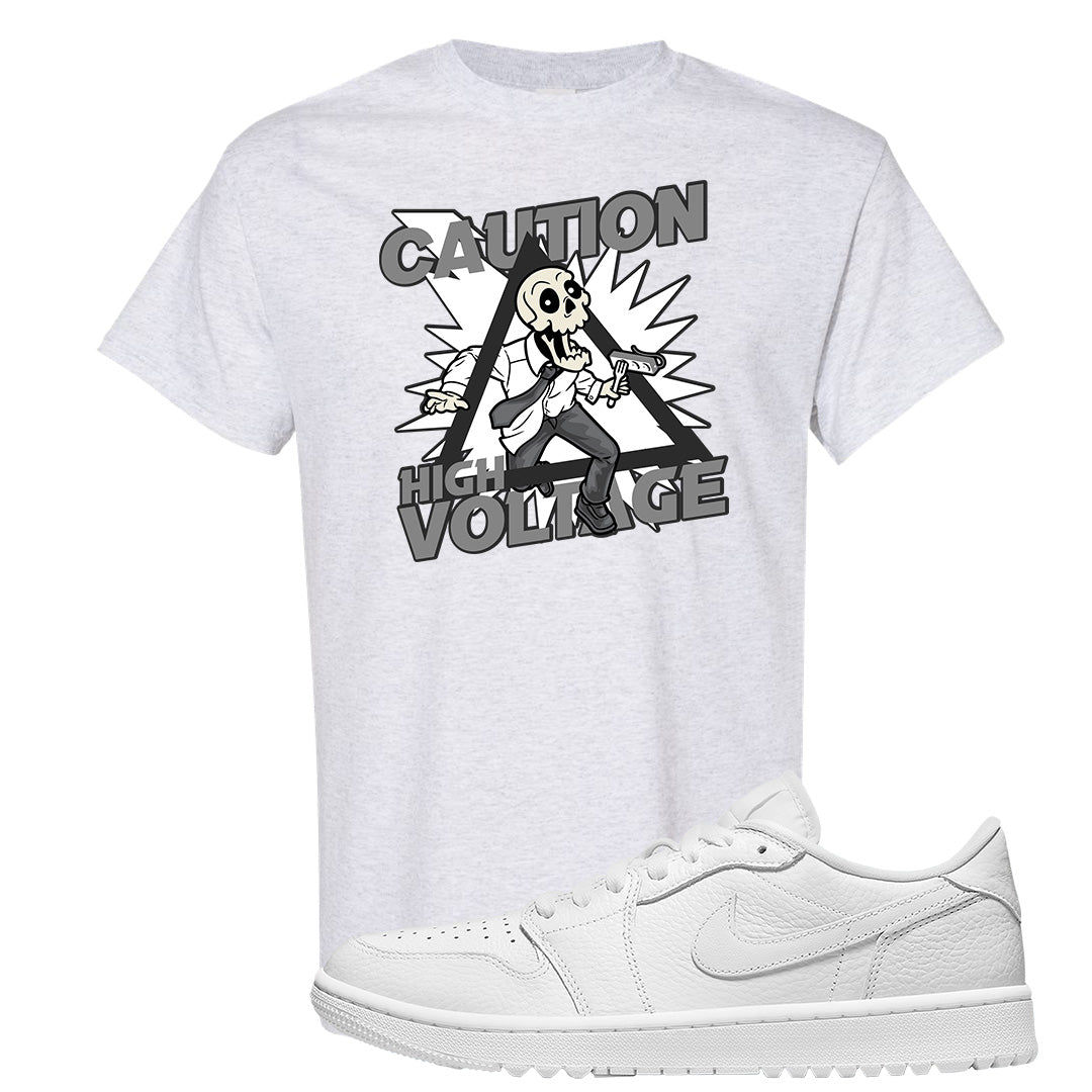 Triple White Golf Low 1s T Shirt | Caution High Voltage, Ash