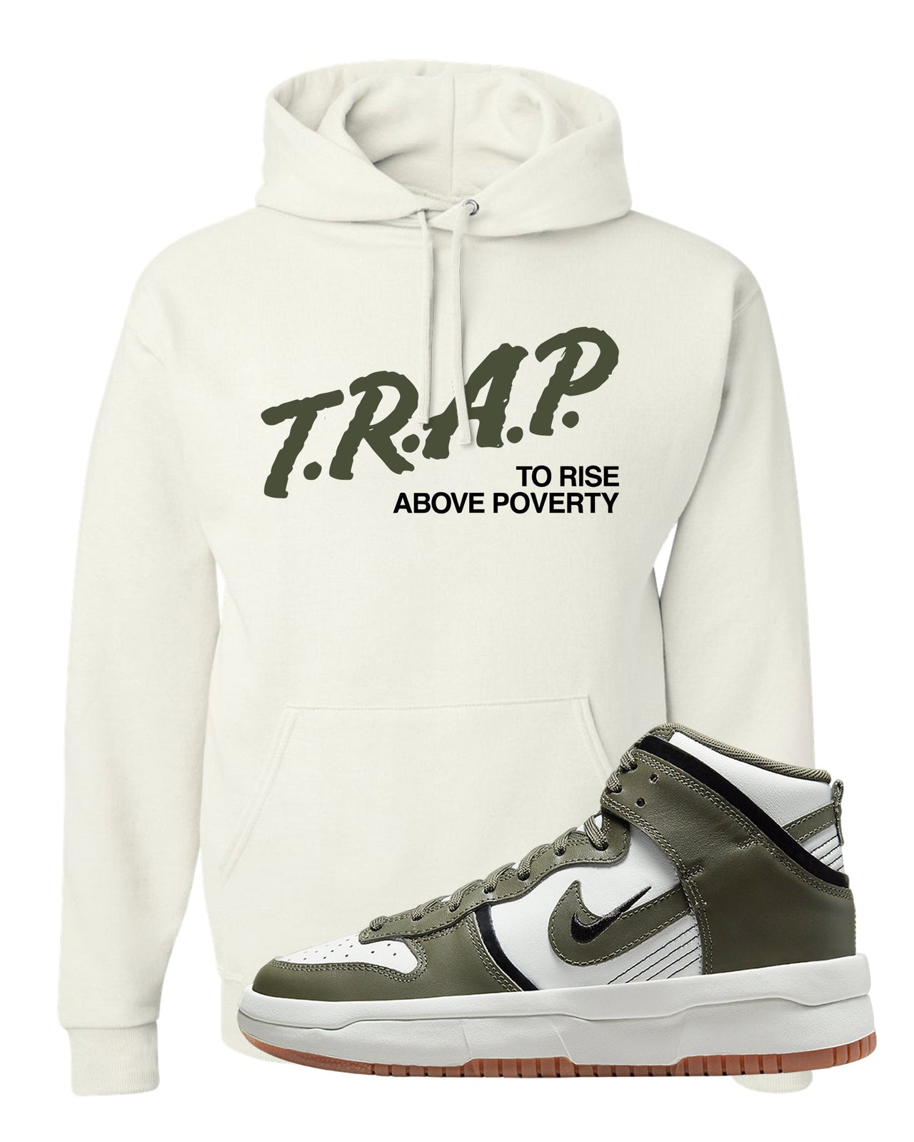 Cargo Khaki Rebel High Dunks Hoodie | Trap To Rise Above Poverty, White