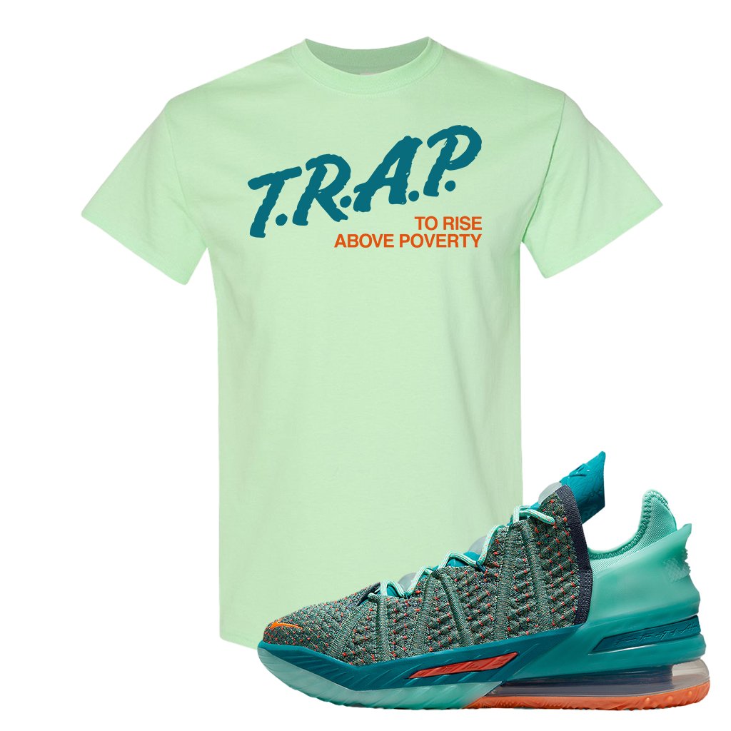 Lebron 18 We Are Family T Shirt | Trap To Rise Above Poverty, Mint