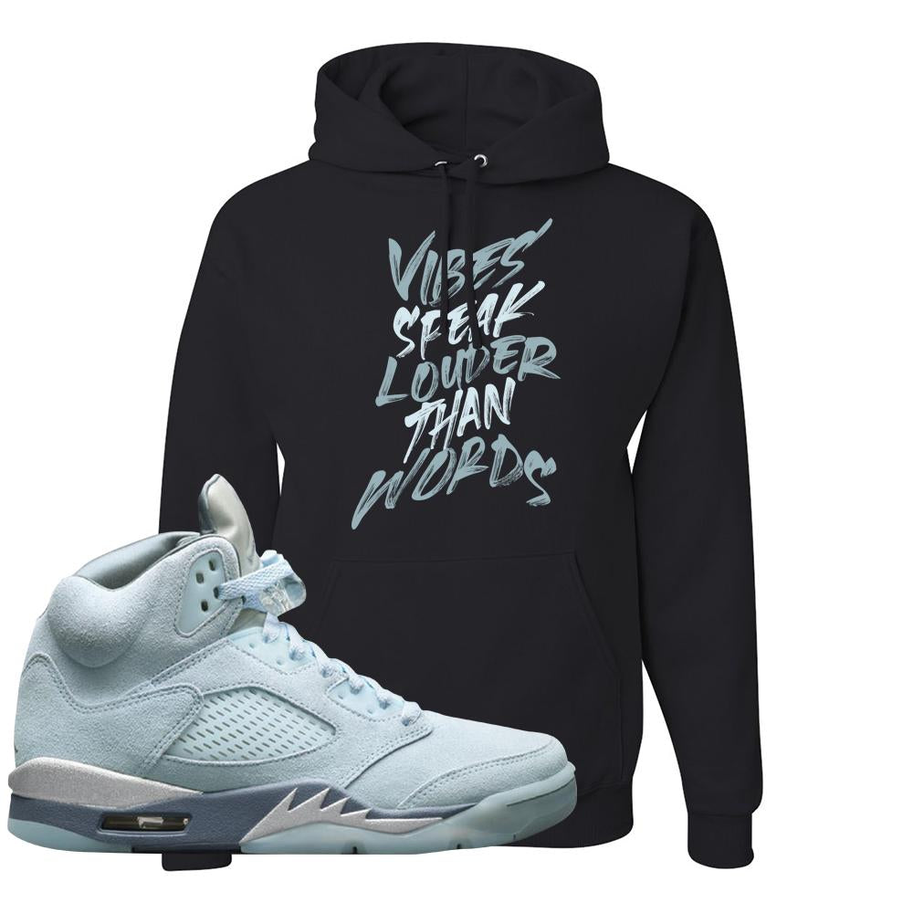 Blue Bird 5s Hoodie | Vibes Speak Louder Than Words, Black