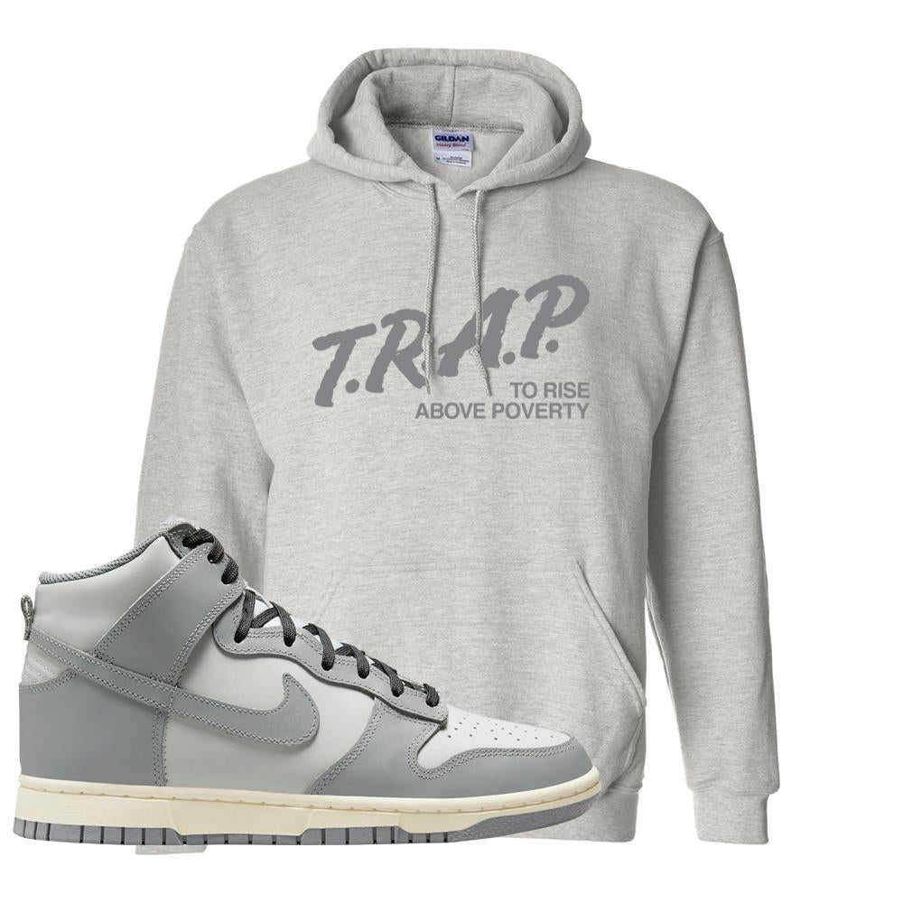 Aged Greyscale High Dunks Hoodie | Trap To Rise Above Poverty, Ash