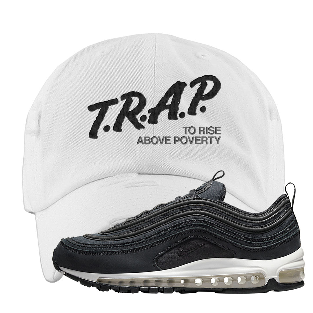 Black Off Noir 97s Distressed Dad Hat | Trap To Rise Above Poverty, White
