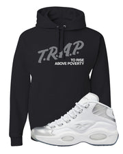 25th Anniversary Mid Questions Hoodie | Trap To Rise Above Poverty, Black