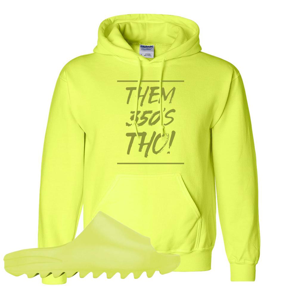 Glow Green Slides Hoodie | Them 350's Tho, Safety Yellow