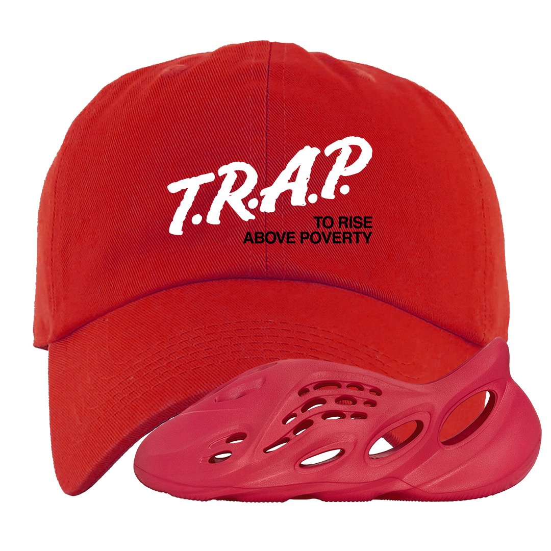 Vermillion Foam Runners Dad Hat | Trap To Rise Above Poverty, Red